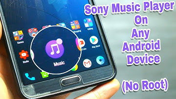 Sony Music Player App On Any Android Device (No Root)