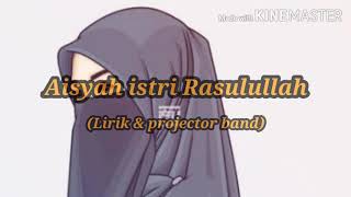 Aisyah Istri Rasulullahprojector Band