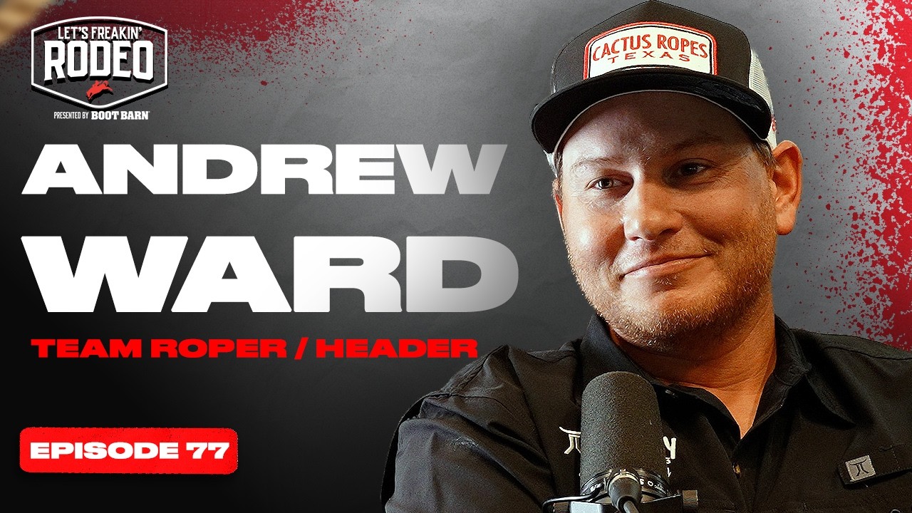Inside the Mind of 2025 World Champion Team Roping Header Andrew Ward ...