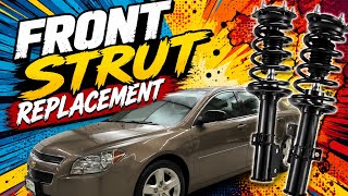 How To Replace Front Struts on a 2011 Chevy Malibu