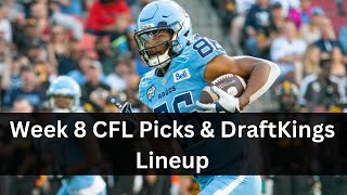 Week 8 CFL Picks, DraftKings Lineup & Parlay Tips | Winning CFL Betting Strategy 2023