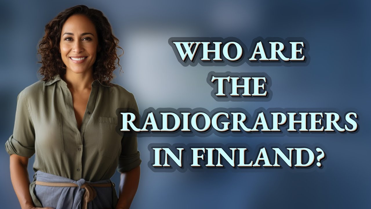 Who are the radiographers in Finland? - YouTube