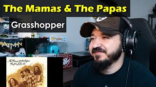 THE MAMAS AND THE PAPAS - Grasshopper | FIRST TIME REACTION