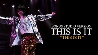 [Bonus] This Is It | THIS IS IT (Live At O2 Arena March 6, 2010) | The Studio Versions