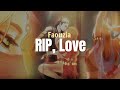 Faouzia - RIP, Love speed up (Lyrics Terjemahan)