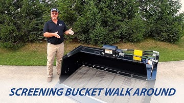 Screening Bucket Walk Around