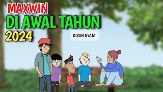 Maxwinn Di Awal Tahun 2024 - Kisah Nyata