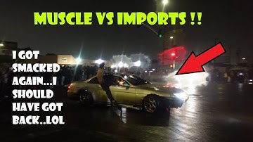 I GOT SMACKED AT A SIDESHOW....AGAIN... (MUSCLE VS IMPORTS OAKLAND SPOT)
