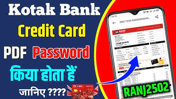 Kotak Credit Card Statement Pdf Password || Kotak Bank Pdf Statement Password ||Kotak Bank Pdf