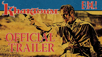 KHARTOUM (Eureka Classics) New & Exclusive Trailer