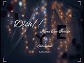 Dish// kimi ga inaito [Sub esp]