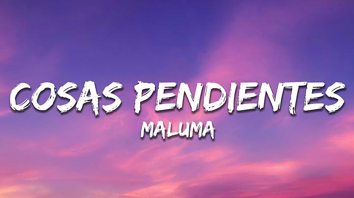 Maluma - Cosas Pendientes (Letra / Lyrics)