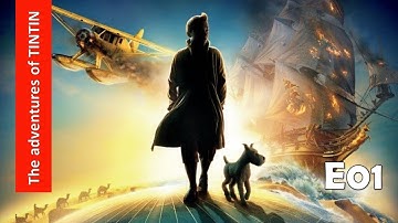 The Adventures of Tintin: The Secret of the Unicorn E01 | TINTIN Gameplay