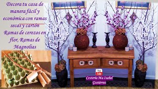 Decora tu casa fácil y económico con ramas y cartón. Flores de cerezos y magnolias.