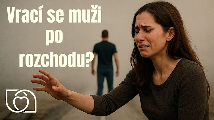 Vrátí se po rozchodu? Důvody, proč muži odcházejí a co rozhodne o jejich návratu