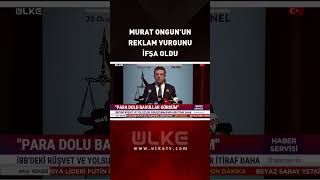Murat Ongunun Reklam Vurgunu İfşa Oldu