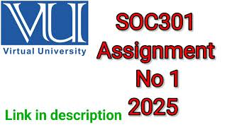 SOC301 Assignment No 1 2025 solution