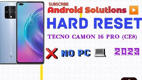 Tecno CE8 Camon 16 Pro Hard Reset