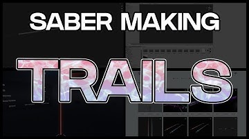 Beat Saber Beginner Saber Making - Part 3: Trails