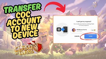 How To Transfer Your Clash of Clans Account To A New Device (Quick Guide)