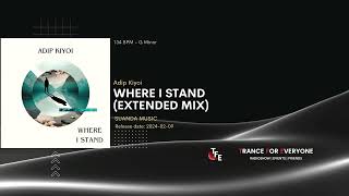 Adip Kiyoi - Where I Stand (Extended Mix) SUANDA MUSIC