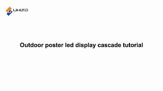 Outdoor poster led display cascade tutorial