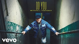 Video thumbnail of "Mitchell Tenpenny - Do You (Official Audio)"