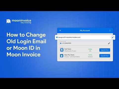 How to Change Old Login Email or Moon ID in Moon Invoice