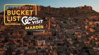 Add to Your Bucket List: Go&Visit - Mardin I Go Türkiye