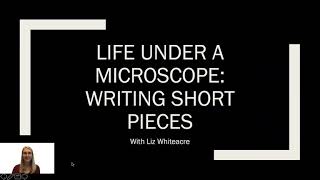 ENGL 270 Week 5 Lecture: Life Under a Microscope: Writing Short Pieces