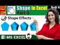 MS-EXCEL-124-Shape Effects in Excel 💡 Shadow | Reflection | Bevel | 3D Rotation | Glow | Full Guide