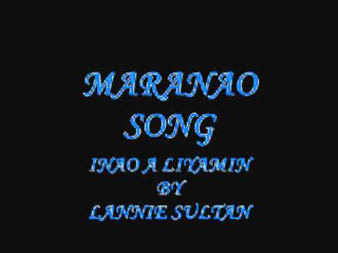MARANAO SONG Inao A Liyamin By LANNIE SULTAN