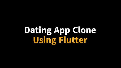 Dating App Clone using Flutter | Shashank Jaiswal