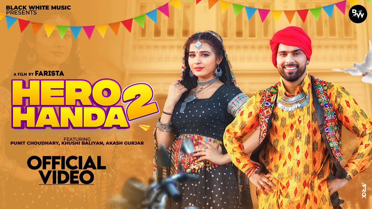Hero Handa 2 (feat. Khushi Baliyan) - Music Video by Punit