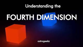 Fourth Dimension: Explained