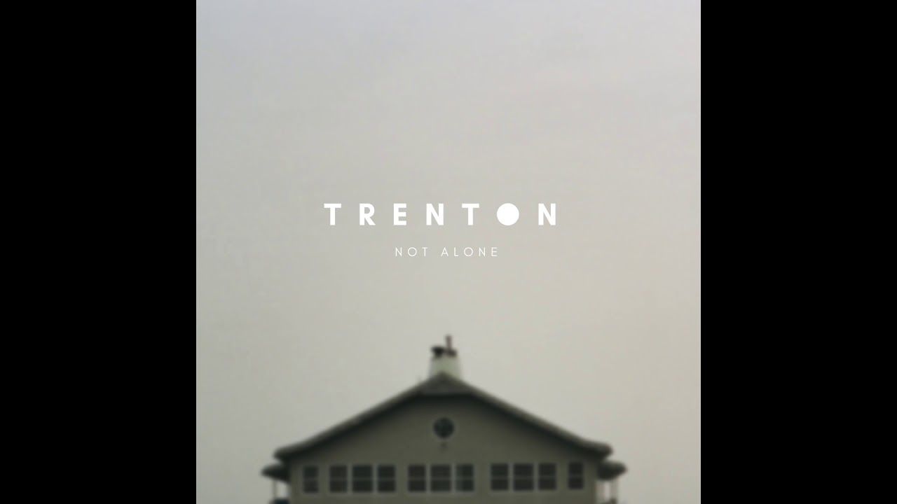 Trenton - Not Alone (Audio Only)