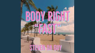 Body Right (Fast)