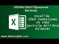 Excel Eğitim Dersleri 68 - Eğer (IF) Fonksiyonunun VE (AND) Yada (OR) Şartıyla Birlikte Kullanımı