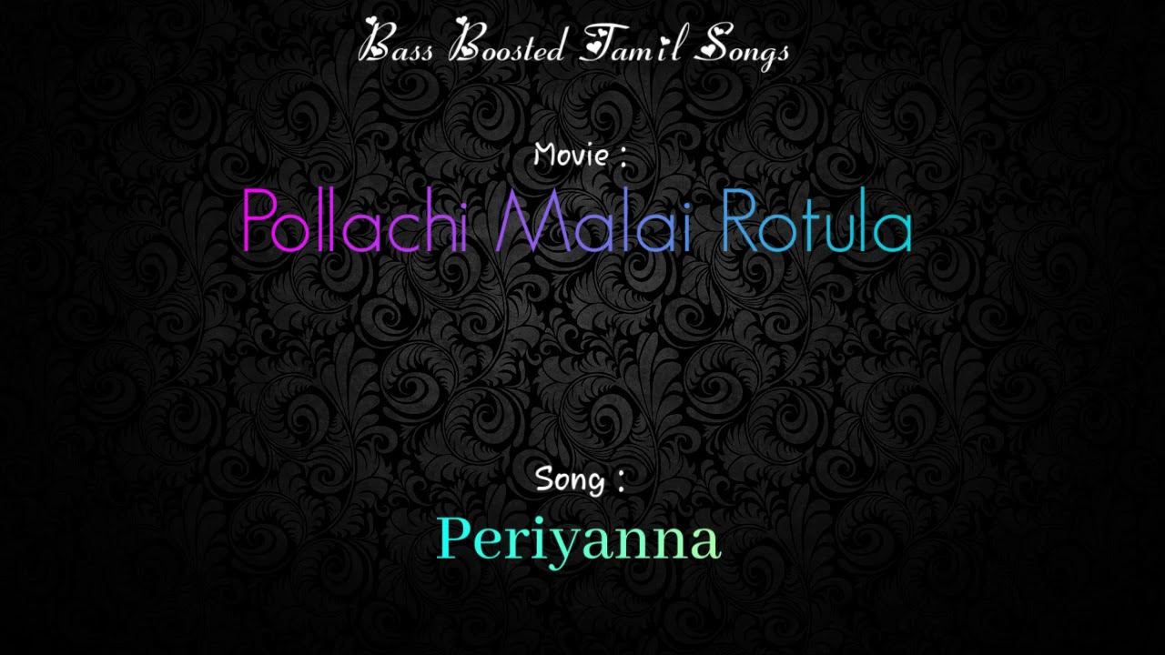 Pollachi Malai Rotula   Periyanna   bassboostedtamilsongs4170    Use Headphones 