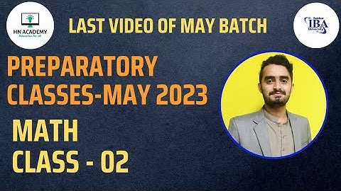 Mathematics Class - 02 Sukkur IBA University Admission Test Preparatory Classes HN Academy