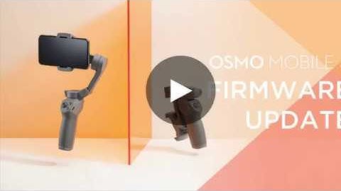 HOW TO UPDATE OSMO MOBILE 3 FIRMWARE