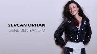 Sevcan Orhan - Gene Ben Yandım Resimi
