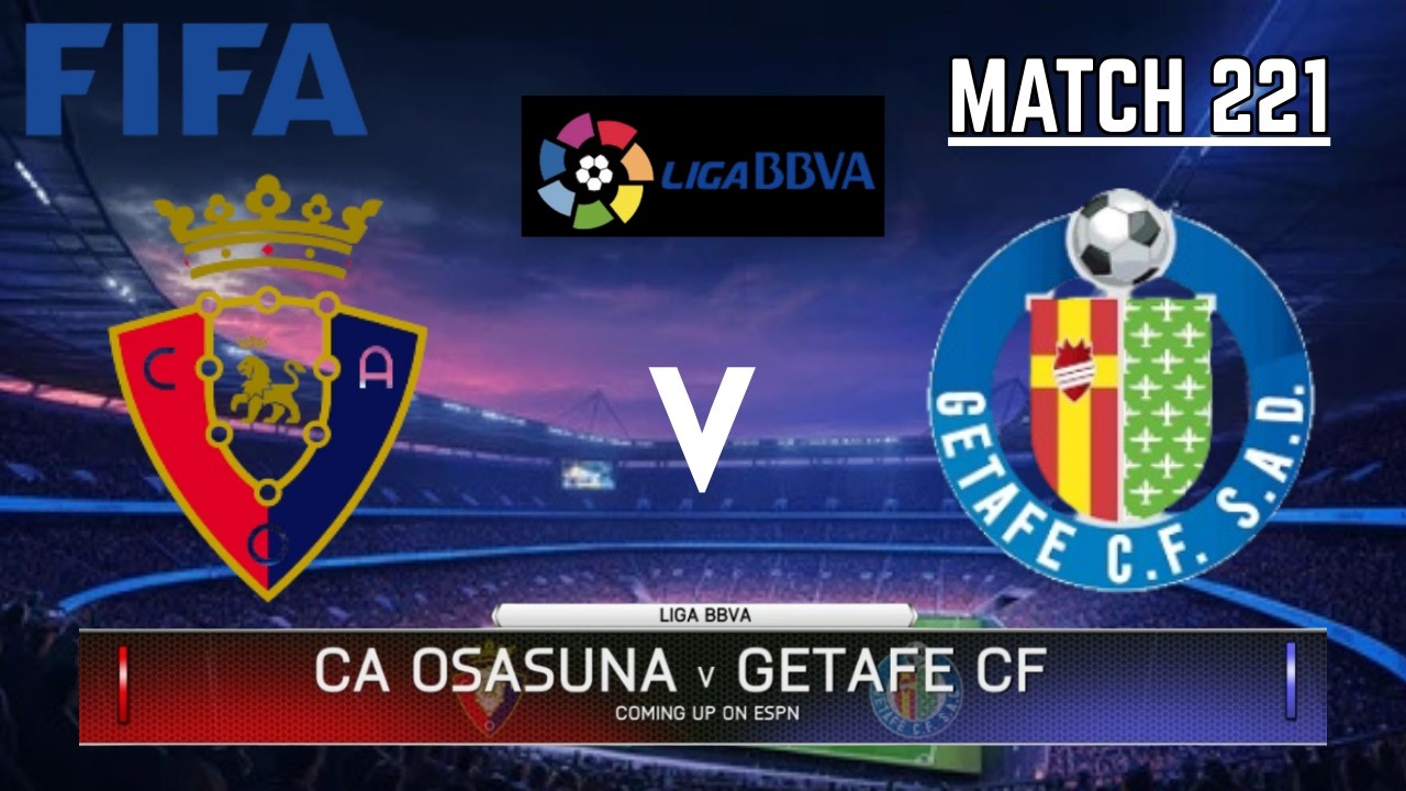 CA OSASUNA VS GETAFE CF - La Liga / Liga BBVA 2025-2026 | Match 221 | FIFA 14