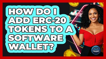 How Do I Add ERC-20 Tokens To A Software Wallet? - Crypto Trading Strategists