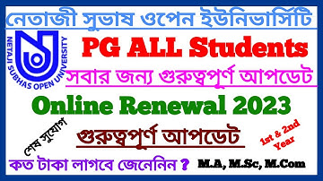 NSOU PG Online Renewal 2023 || Renewal Update Today || Netaji Subhas Open University || NSOU Update