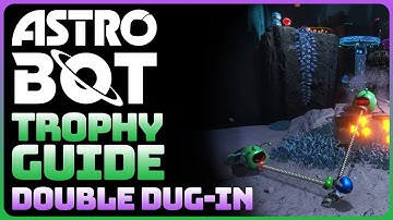 Astro Bot - Double Dug-in (Trophy Guide)