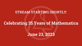 Celebrating 35 Years of Mathematica