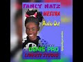 Mesura By Fancy Natz Official Audio