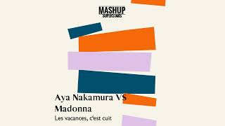 Les vacances c'est cuit (Aya Nakamura vs Madonna)