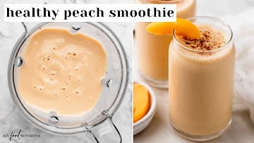 Healthy Peach Smoothie Recipe